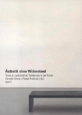 Ästhetik ohne Widerstand Ästhetik ohne Widerstand