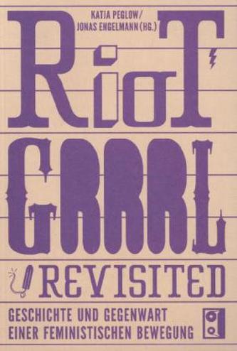 Riot Grrrl revisited Riot Grrrl revisited