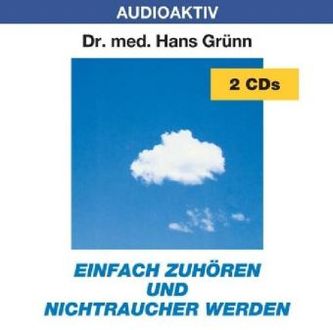 Einfach zuhören und Nichtraucher werden, 2 Audio-CDs