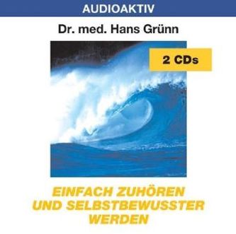 Einfach zuhören und selbstbewußter werden, 2 Audio-CDs
