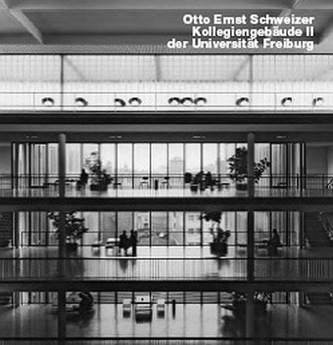 Otto Ernst Schweizer, Kollegiengebäude II, Universität Freiburg