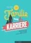 Eine Familie macht Karriere
