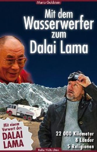 Mit dem Wasserwerfer zum Dalai Lama