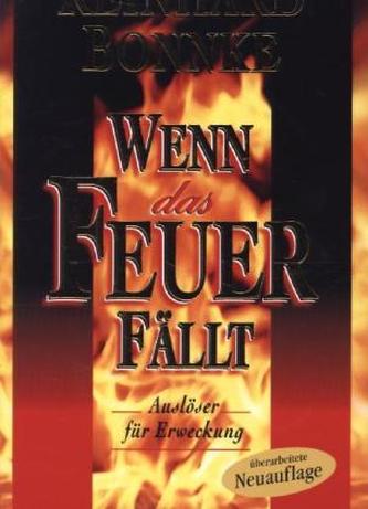 Wenn das Feuer fällt - Auslöser für Erweckung