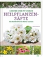 Gesund und fit durch Heilpflanzensäfte
