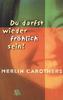 Du darfst wieder fröhlich sein