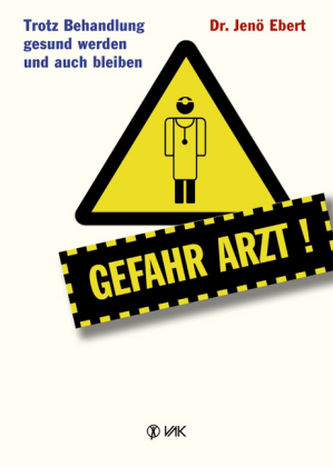 Gefahr: Arzt!