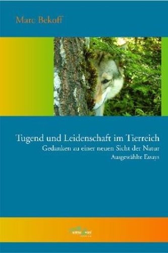 Tugend und Leidenschaft im Tierreich
