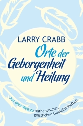 Orte der Geborgenheit und Heilung