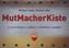 MutMacherKiste