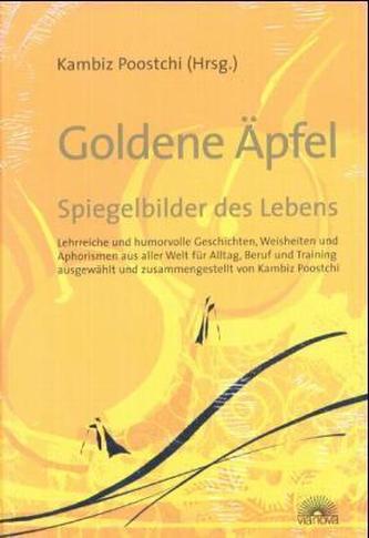 Goldene Äpfel, Spiegelbilder des Lebens