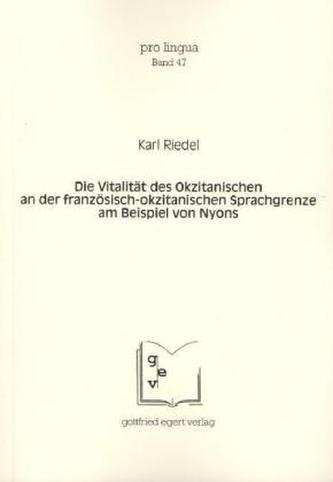 Die Vitalität des Okzitanischen an der französisch-okzitanischen Sprachgrenze am Beispiel von Nyons