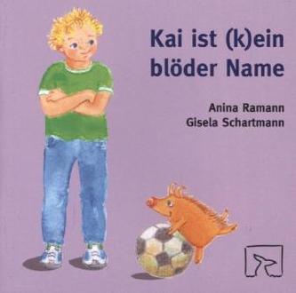 Kai ist (k)ein blöder Name