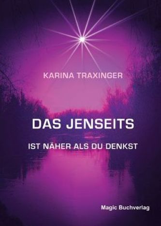 Das Jenseits ist näher als Du denkst