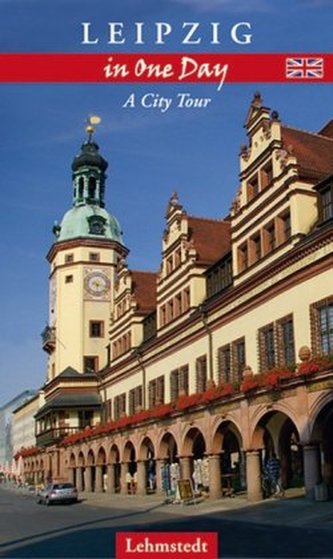 Leipzig in One Day. Leipzig an einem Tag, englische Ausgabe