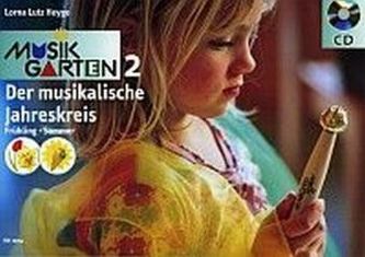Der musikalische Jahreskreis, Frühling und Sommer, m. Audio-CD