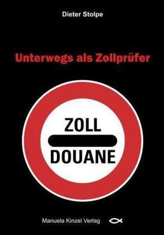Unterwegs als Zollprüfer