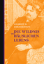 Die Wildnis des häuslichen Lebens