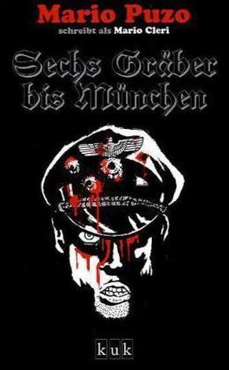 Sechs Gräber bis München