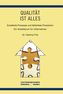 Qualität ist alles