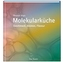 Molekularküche - Geschmack, Aromen, Flavour