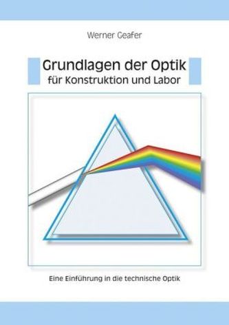 Grundlagen der Optik für Konstruktion und Labor