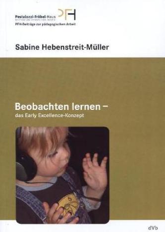 Beobachten lernen - das Early Excellence Konzept, m. DVD