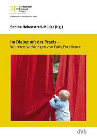 Im Dialog mit der Praxis - Weiterentwicklungen von Early Excellence