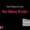 Der kleine Bruder, 5 Audio-CDs