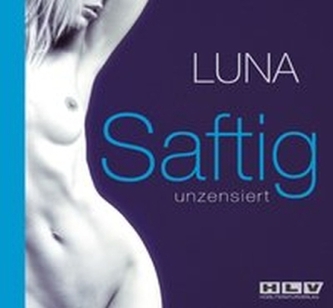 Saftig unzensiert - Erotische Storys, Audio-CD