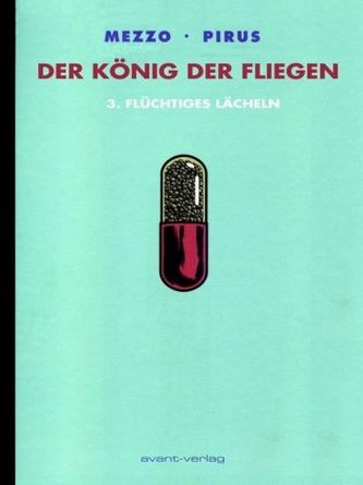Der König der Fliegen - Flüchtiges Lächeln