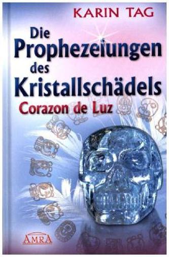 2012 - Die Prophezeihungen des Kristallschädels Corazon de Luz