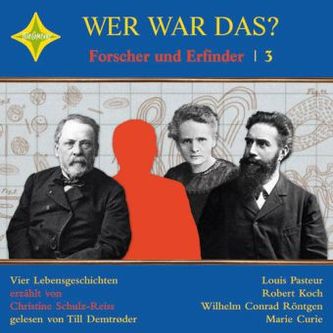 Wer war das? Forscher und Erfinder, Audio-CD. Tl.3