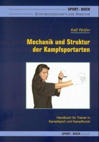 Mechanik und Struktur der Kampfsportarten