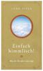 Einfach himmlisch!