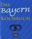 Das Bayern Kochbuch