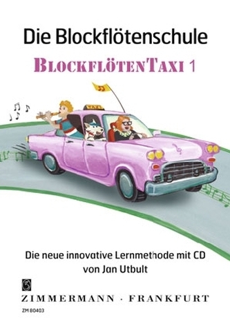 Die Blockflötenschule BlockflötenTaxi, m. Audio-CD. Bd.1