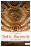 Tod in Bayreuth