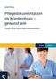Pflegedokumentation im Krankenhaus - gewusst wie