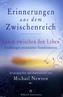 Erinnerungen aus dem Zwischenreich