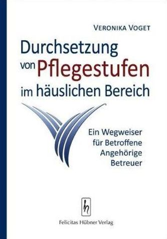 Durchsetzung von Pflegestufen im häuslichen Bereich
