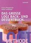 Das große LOGI Back- und Dessertbuch
