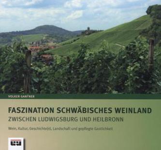 Faszination Schwäbisches Weinland zwischen Ludwigsburg und Heilbronn