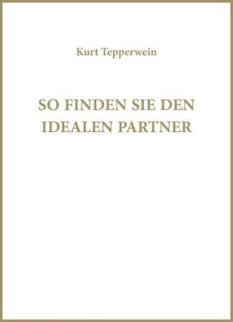 So finden Sie Ihren idealen Partner