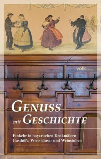 Einkehr in bayerischen Denkmälern - Gasthöfe, Wirtshäuser und Weinstuben