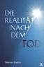 Die Realität nach dem Tod