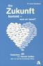 Die Zukunft kommt - sind wir bereit?