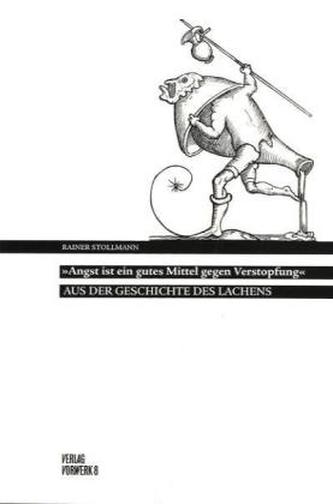'Angst ist ein gutes Mittel gegen Verstopfung'