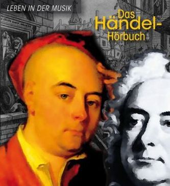 Das Händel-Hörbuch - Leben in der Musik, 1 Audio-CD