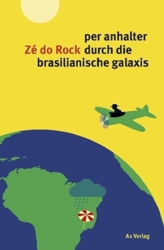per anhalter durch die brasilianische galaxis
